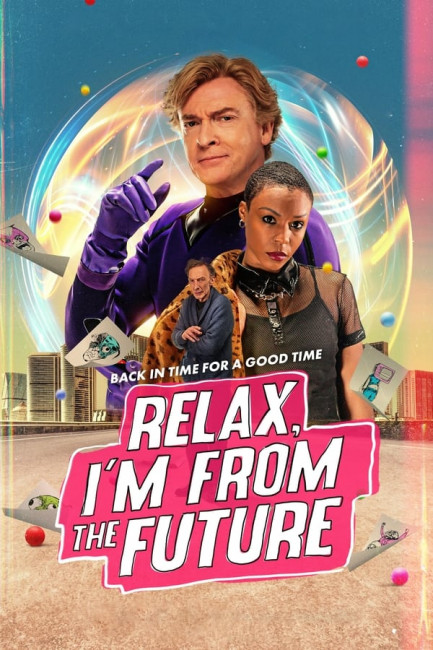 Расслабься, я из будущего / Relax, I'm from the Future [2023, фантастика, комедия, WEB-DL 1080p | NewStudio]